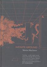 Infinite Ground by Martin MacInnes